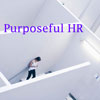 HR Needs to be Purposeful
